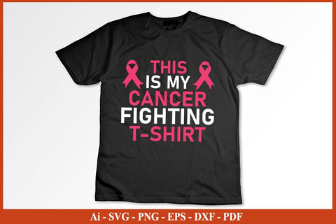 This Is My Cancer Fighting T-shirt Breast Cancer Awareness SVG PNG Craft File SVG SVG Print File 