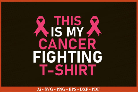 This Is My Cancer Fighting T-shirt Breast Cancer Awareness SVG PNG Craft File SVG SVG Print File 