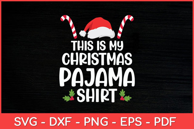This Is My Christmas Pajama Shirt Funny Svg Design SVG artprintfile 