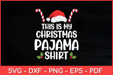 This Is My Christmas Pajama Shirt Funny Svg Design SVG artprintfile 