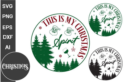 This Is My Christmas Spirit Round Sign SVG Design, Farmhouse Christmas Round Sign SVG Design, Christmas SVG Design, SVG Cut File, SVGs, Food & Drink, Print & Cut, Quotes and Sayings SVG DesignPlante 503 