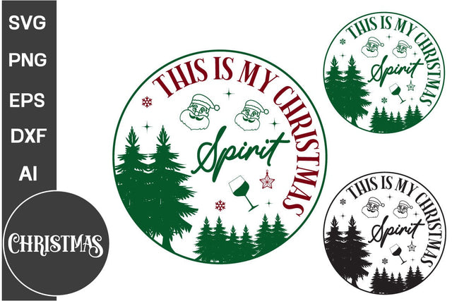 This Is My Christmas Spirit Round Sign SVG Design, Farmhouse Christmas Round Sign SVG Design, Christmas SVG Design, SVG Cut File, SVGs, Food & Drink, Print & Cut, Quotes and Sayings SVG DesignPlante 503 