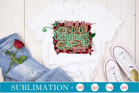 This Is My Christmas Spirit Sublimation Design, Christmas Sublimation Design, Christmas PNG Design, SVGs,Quotes and Sayings,Food & Drink,On Sale, Print & Cut SVG DesignPlante 503 