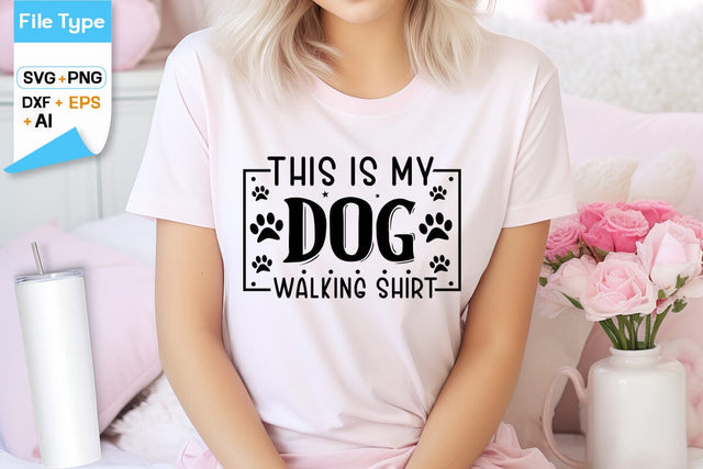 This Is My Dog Walking Shirt SVG Design, Dogs SVG Design, Funny pet quotes, Dog lover design, SVGs,Quotes and Sayings,Food & Drink,On Sale, Print & Cut SVG DesignPlante 503 