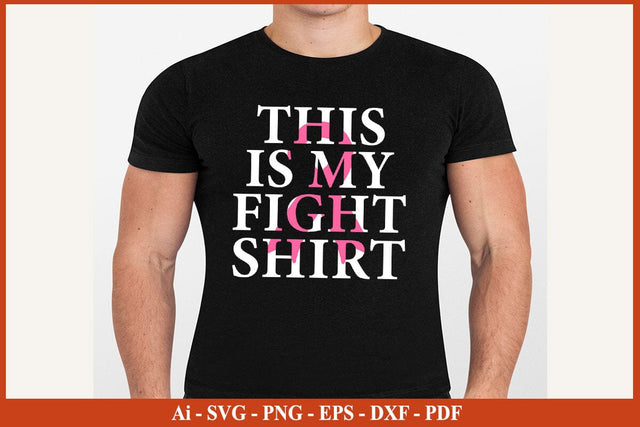 This Is My Fight Shirt Breast Cancer Awareness SVG PNG Craft File SVG SVG Print File 