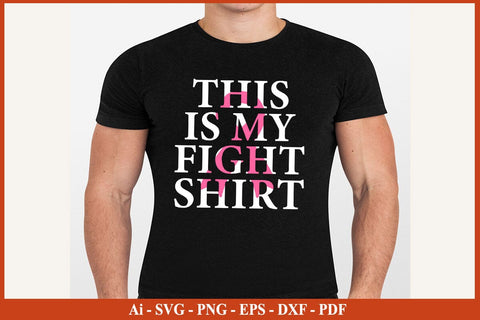 This Is My Fight Shirt Breast Cancer Awareness SVG PNG Craft File SVG SVG Print File 