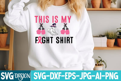 This is my Fight Shirt SVG Design,This is my Fight Shirt Sublimation Design,Breast Cancer SVG Design SVG BlackCatsMedia 