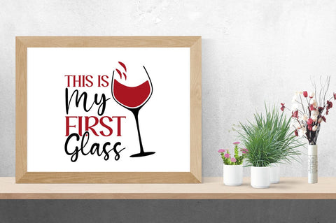 This Is My First Glass SVG Design SVG Designangry 