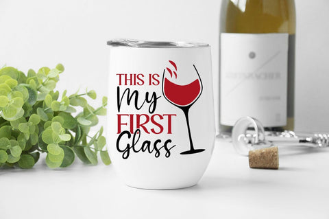 This Is My First Glass SVG Design SVG Designangry 