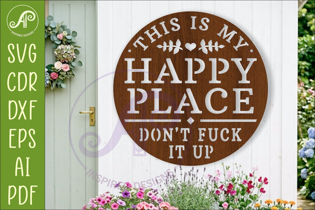 This Is My Happy Place Funny SVG Laser Cut File Stencil Work SVG APInspireddesigns 