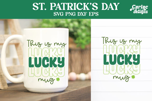 This is my Lucky Mug SVG, St Patrick's Day SVG SVG Carla C Designs 