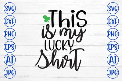This is My Lucky Shirt SVG Cut File SVG Syaman 