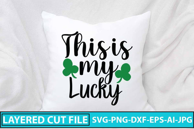 This is My Lucky SVG Design SVG Syaman 