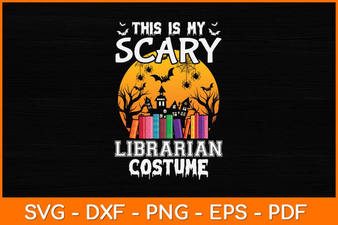 This Is My Scary Librarian Costume Svg File SVG artprintfile 