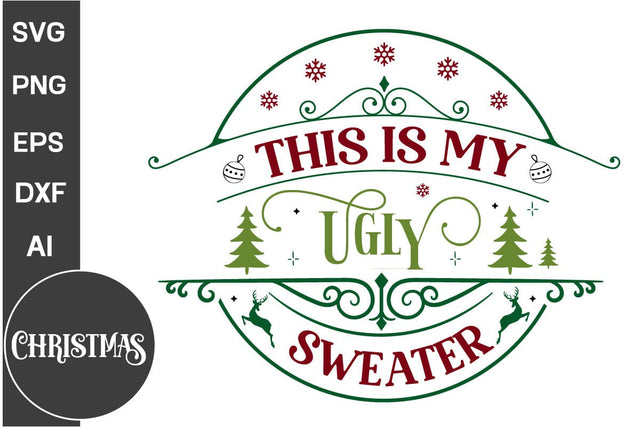 This Is My Ugly Sweater Round Sign SVG Design, Farmhouse Christmas Round Sign SVG Design, Christmas SVG Design, SVG Cut File, SVGs, Food & Drink, Print & Cut, Quotes and Sayings SVG DesignPlante 503 
