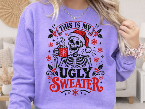 This Is My Ugly Sweater Skeleton PNG Art SVG DesignDestine 