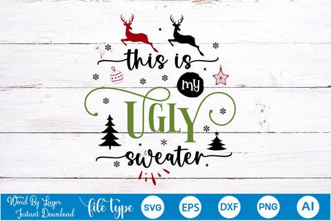 This Is My Ugly Sweater SVG Design, Christmas SVG Design, SVGs,Quotes and Sayings,Food & Drink,On Sale, Print & Cut SVG DesignPlante 503 
