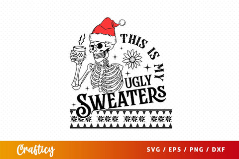 This is my ugly sweater Svg Design SVG Designangry 
