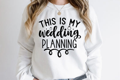 This is my wedding planning shirt SVG Design SVG Designangry 