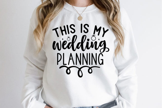 This is my wedding planning shirt SVG Design SVG Designangry 