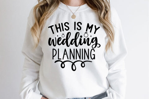 This is my wedding planning shirt SVG Design SVG Designangry 