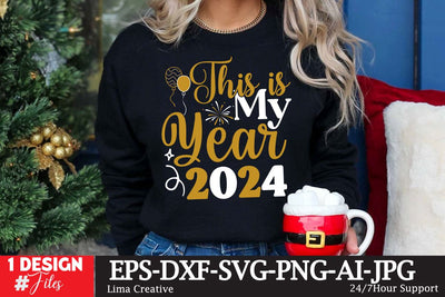 This Is My Year 2024 SVG Cut File ,New Year Sublimation, Happy New Year SVG Design,New Year Sublimation PNG SVG Insomnia Std 