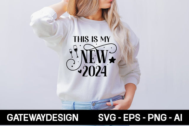 This Is My Year 2024 Svg Design SVG designmaster24 