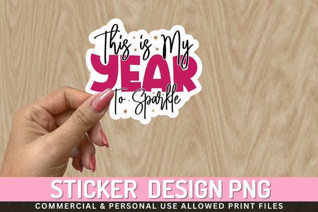 This is my year Sticker Design Sublimation Regulrcrative 