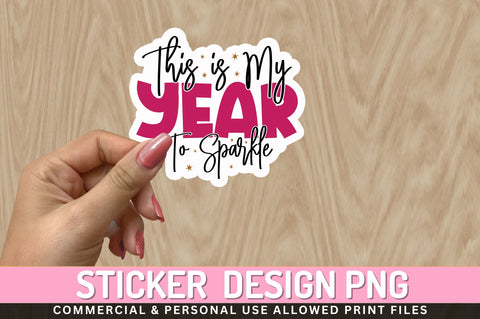 This is my year Sticker Design Sublimation Regulrcrative 