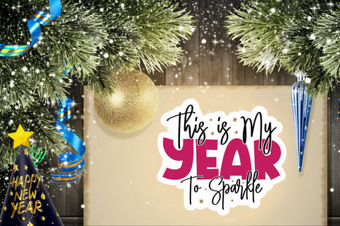 This is my year Sticker Design Sublimation Regulrcrative 