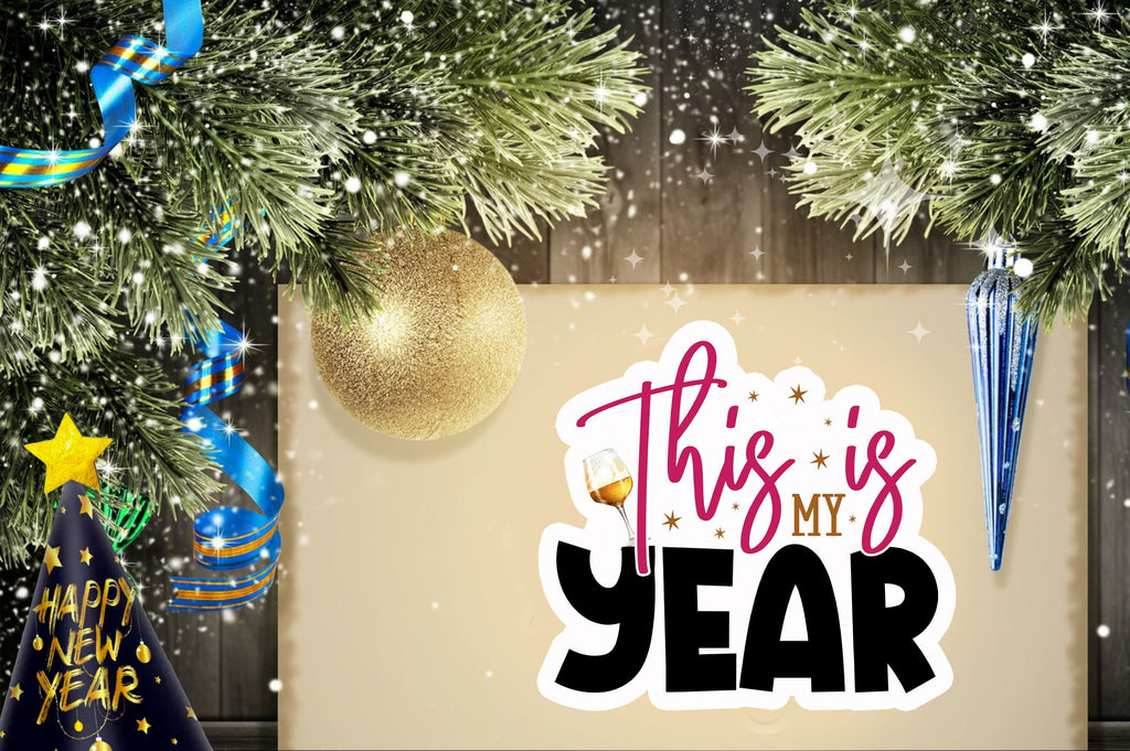 This is my year Sticker Design - So Fontsy