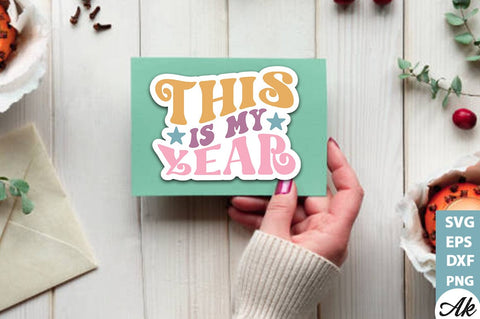 This is my year Stickers Design SVG akazaddesign 