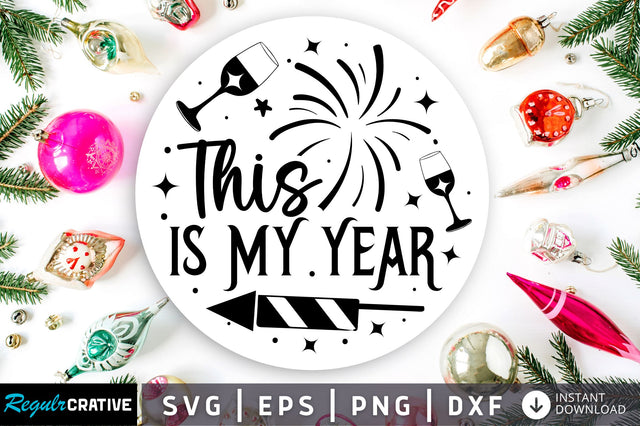 This is my year svg design SVG Regulrcrative 
