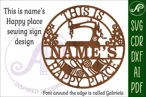 This is names sewing happy place sign svg laser cut template SVG APInspireddesigns 