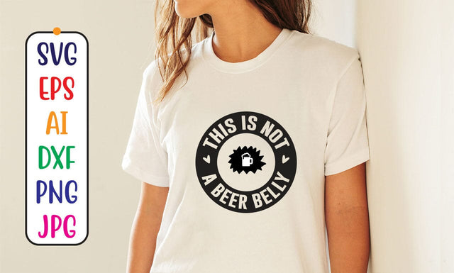 This Is Not A Beer Belly SVG Syaman 