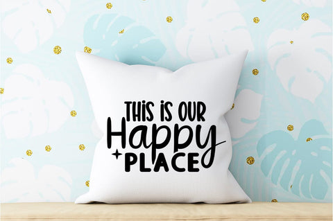 This is our happy place SVG Design SVG Designangry 