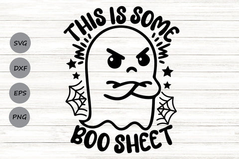 This Is Some Boo Sheet| Funny Halloween SVG Cutting Files. SVG CosmosFineArt 
