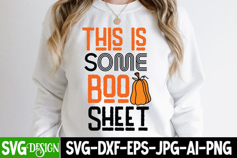 This is Some Boo Sheet SVG Design, This is Some Boo Sheet Shirt PNG,Cut File, Halloween SVG Cut File, Halloween Clipart, Trick or Treat SVG Bundle, Halloween PNG Bundle SVG BlackCatsMedia 