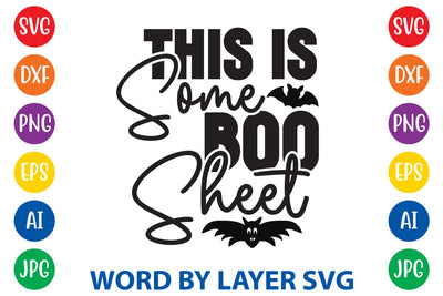 This Is Some Boo Sheet SVG Rafiqul20606 