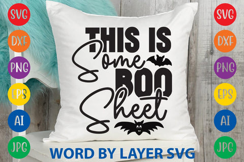 This Is Some Boo Sheet SVG Rafiqul20606 