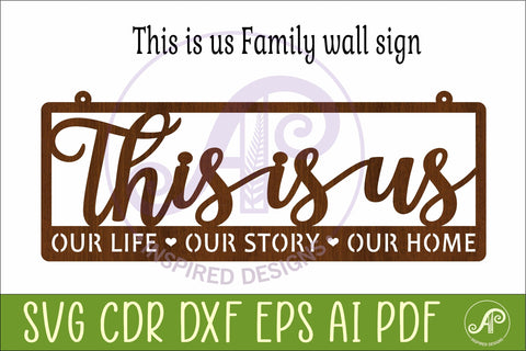 This Is Us Family Sign SVG Laser Cut Wall Decor Our Life SVG APInspireddesigns 
