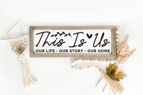 This is Us Our Life Our Story Our Home - Family Sign SVG SVG CraftLabSVG 