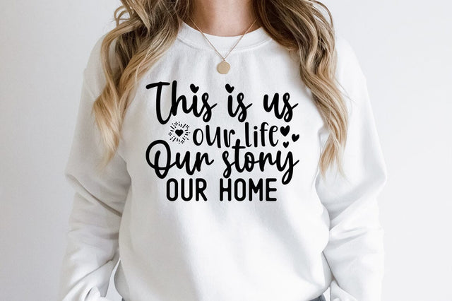 This is us our life our story our home- SVG Design SVG Designangry 