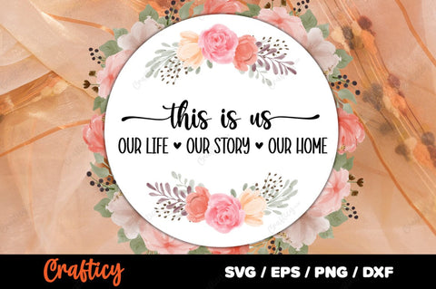This is us our life our story our home SVG Design SVG Designangry 