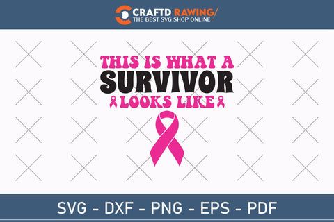 This Is What A Survivor Looks Like Breast Cancer SVG, Pink Awareness Ribbon Svg, Heal Cancer Svg, Cancer Awareness Svg, Fight Cancer Svg, Cancer, Svg Files For Cricut SVG Debashish Barman 