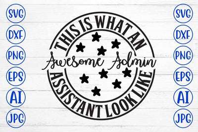 This Is What An Awesome Admin Assistant Look Like SVG Design SVG Syaman 