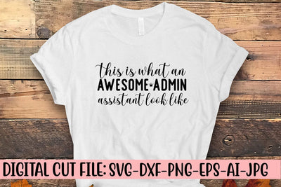 This Is What An Awesome Admin Assistant Look Like SVG Syaman 