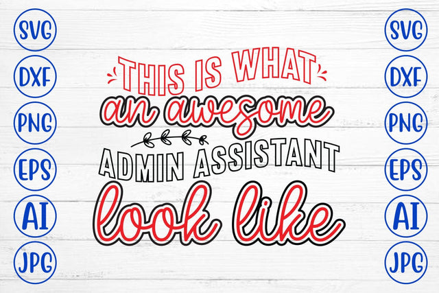 This Is What An Awesome Admin Assistant Look Like SVG Syaman 