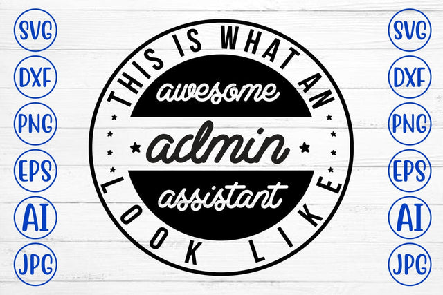 This Is What An Awesome Admin Assistant Look Like SVG Syaman 