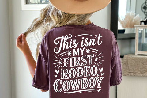 This Isn’t My First Rodeo, Cowboy SVG Cut File SVG TonisArtStudio 